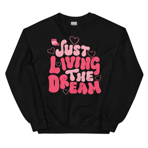 Just Living the Dream Valentines Crewneck