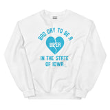 Bad day to be a Beer Valentines Crewneck