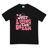 Just Living The Dream Valentines Comfort T