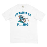 Rather Be Fishing Comfort T