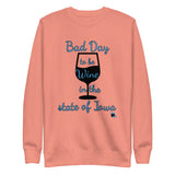 Bad Day to be Wine Comfort Sweatshirt